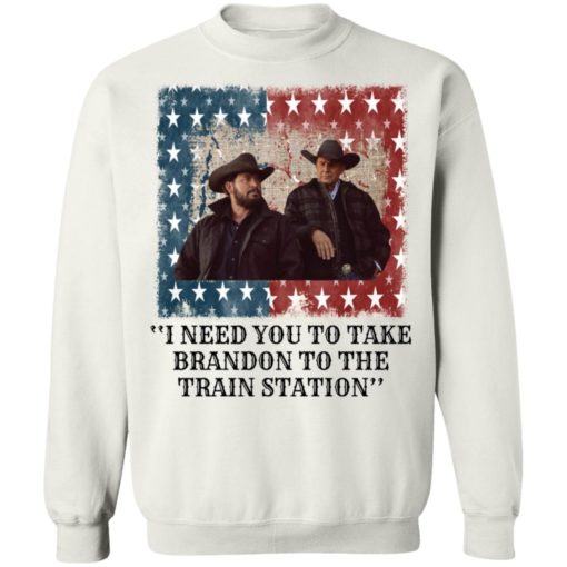 I need you to take brandon to the train station shirt