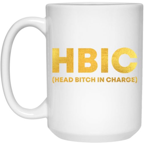 Hbic head bitch in charge mug