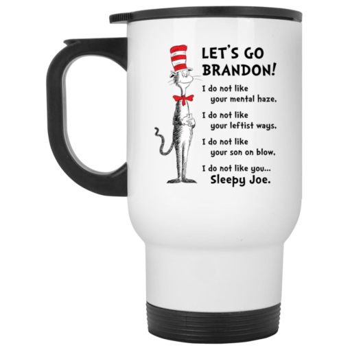 Dr. Seuss let’s go Brandon i do not like your mental haze mug