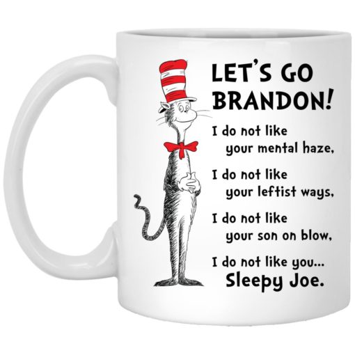 Dr. Seuss let’s go Brandon i do not like your mental haze mug