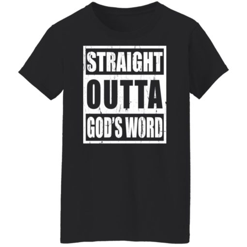Straight outta God’s word shirt