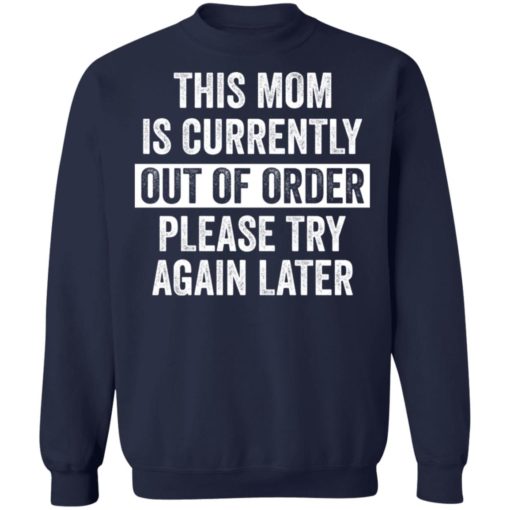 This mom is currently out of order please try again later shirt