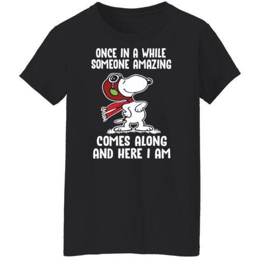 Snoopy once in a while someone amazing comes along shirt