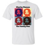 Charles Manson the family man shirt