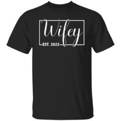 Wifey Est 2022 shirt