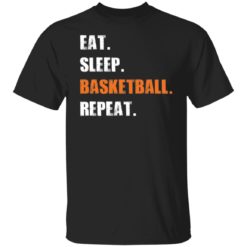 Eat sleep basketball repeat shirt