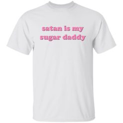 Satan is my sugar daddy shirt