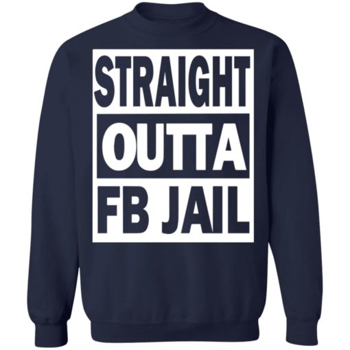 Straight outta FB jail shirt