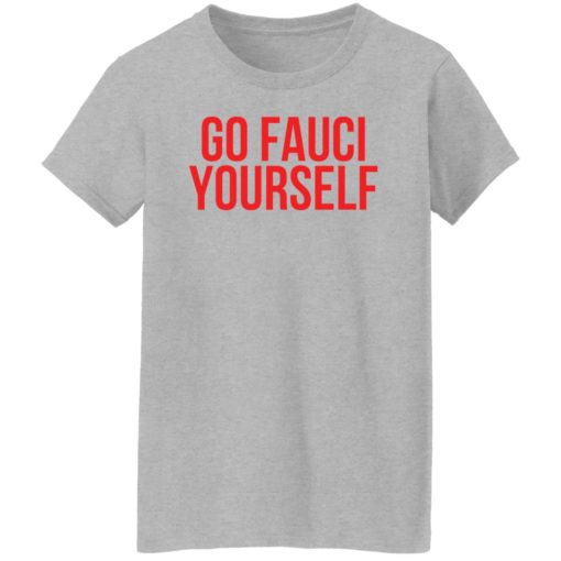 Go Fauci yourself shirt
