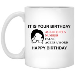 It is your birthday age is just a number false mug
