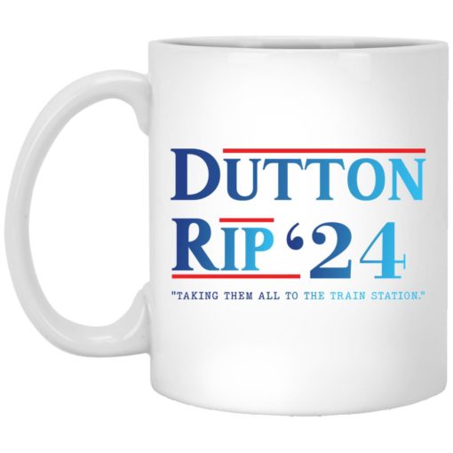 Dutton rip ’24 taking them all to the train station mug