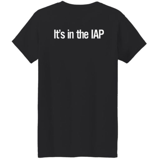 It’s in the IAP shirt