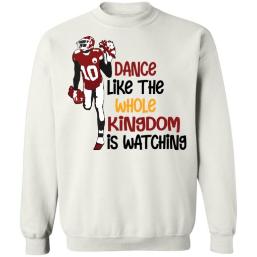Dance like the whole kingdom is watching shirt
