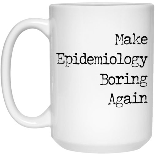 Make epidemiology boring again mug