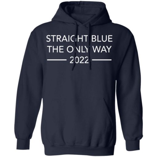 Straight blue the only way 2022 shirt