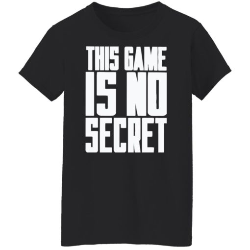 This game is not secret shirt