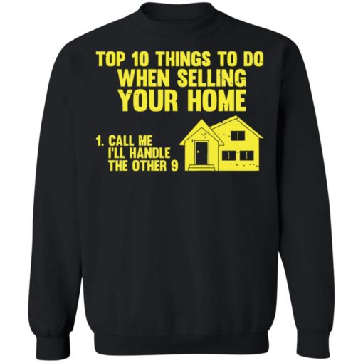 Top 10 things to do when selling your home shirt