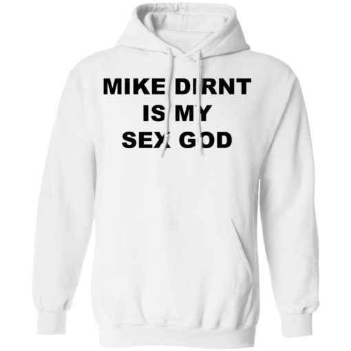 Mike dirnt is my sex god shirt