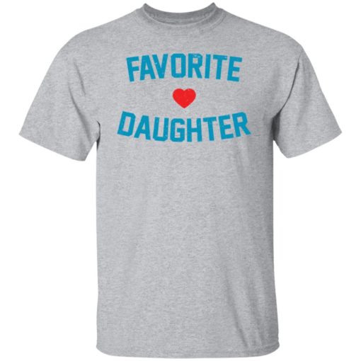 Favorite love daughter shirt