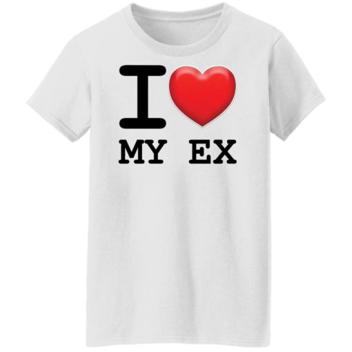I love my ex shirt