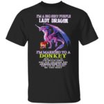I’m a big sexy purple lady dragon i'm married to a donkey shirt