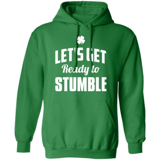 Let’s get ready to stumble shirt