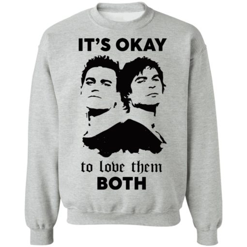 Vampire Diaries it’s okay to love them both shirt