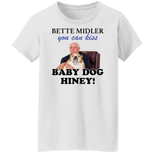 Jim Justice Bette Midler you can kiss baby dogs hiney shirt
