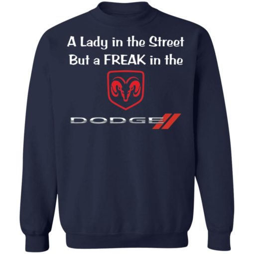 A lady in the street but a freak in dodge shirt