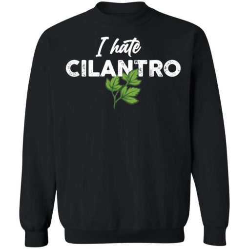 I hate cilantro shirt