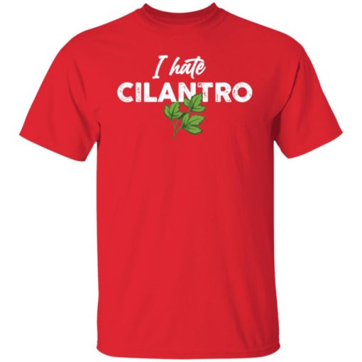 I hate cilantro shirt