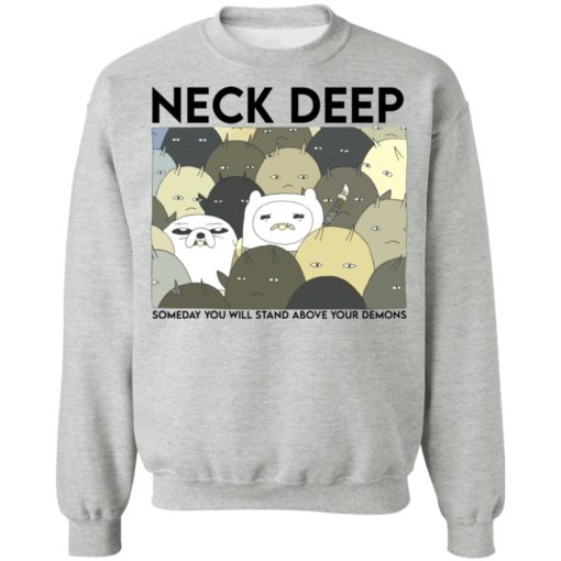 Neck deep someday you will stand above your demons shirt