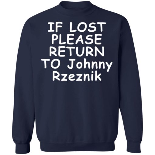 If lost please return to Johnny Rzeznik shirt