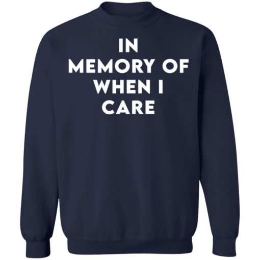 In memory of when i care shirt