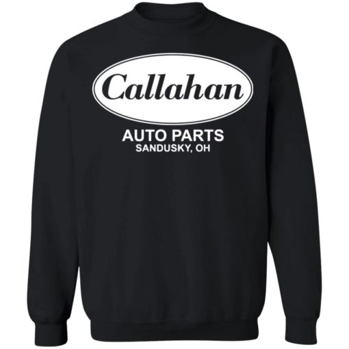 Callahan auto parts sandusky oh shirt