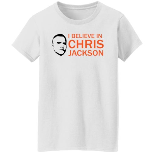 I believe in Chris Jackson shirt