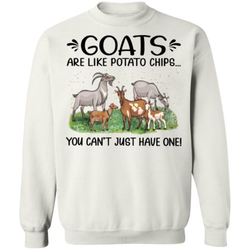 Goats are like potato chips you can’t just have one shirt