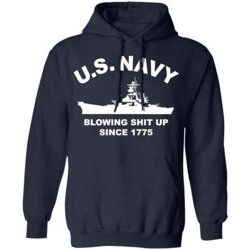 Us navy with blowing sh*t up since 1775 shirt