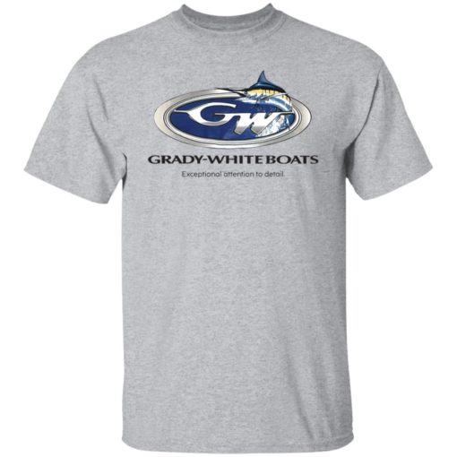 Grady white boats exceptional attention to detail shirt