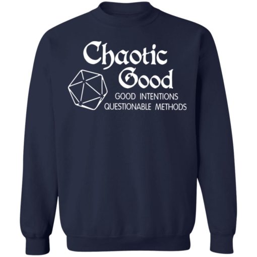 Chaotic good good intentions questionable methods shirt