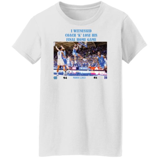 I witnessed coach k lose his final home game march 5 2022 shirt