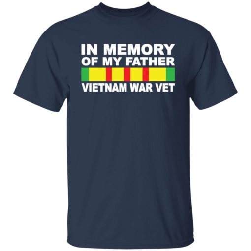In my memory of my father vietnam war vet shirt