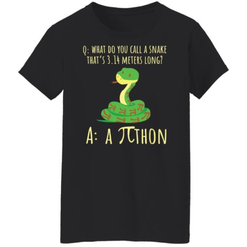 What do you call a snake that’s 3.14 meters long pi thon shirt