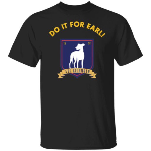 Do It for earl shirt