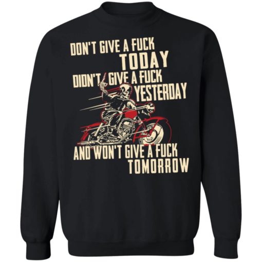 Biker don’t give a f*ck today didn’t give a f*ck yesterday shirt