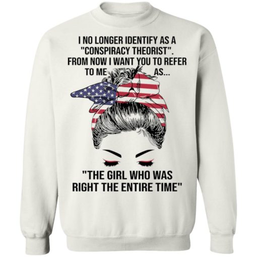 I no longer identify as a conspiracy theorist from now i want shirt