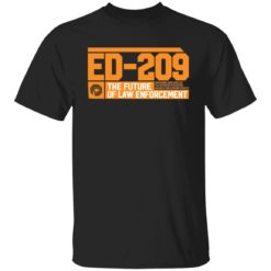 ED 209 the future of law enforcement shirt
