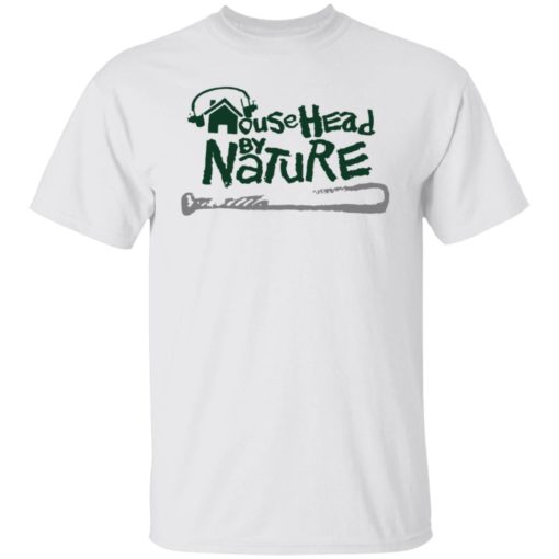 House head by nature shirt