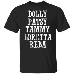 Dolly patsy tammy loretta reba shirt