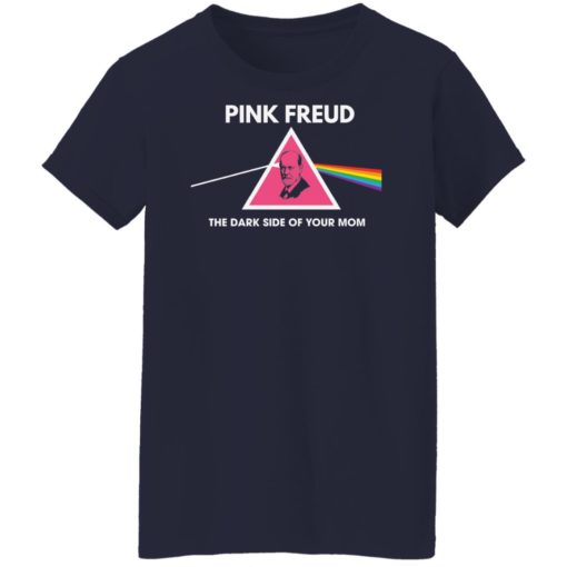 Pink Freud the dark side of your mom shirt